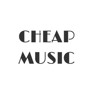 Cheap Music