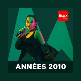 Max Radio – Le rythme des années 2010 logo