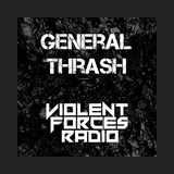Violent Forces Radio: General Thrash logo