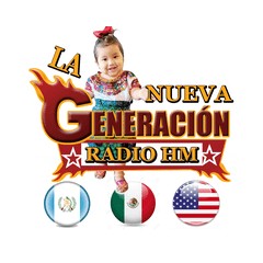 La Nueva Generacion Radio HM